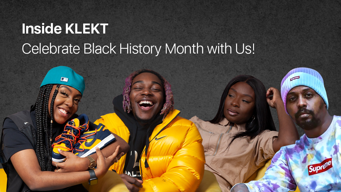 Inside KLEKT - Celebrate Black History Month with Us!